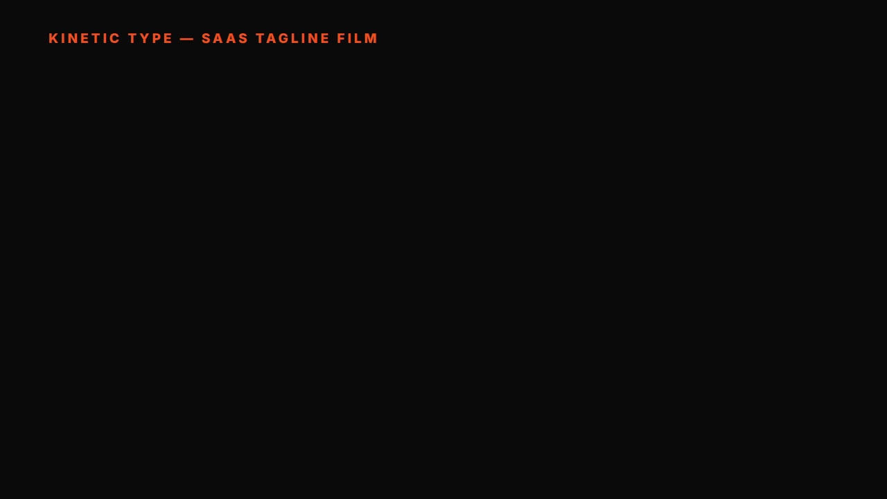 Kinetic typography prompt — SaaS tagline film