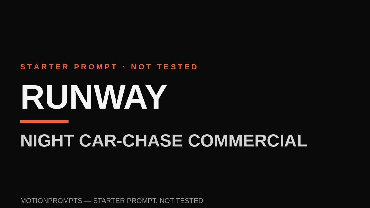 Runway Prompt — Night Car-Chase Commercial (Starter)
